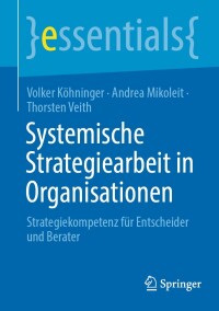 Titelbild: Systemische Strategiearbeit in Organisationen 9783658370909
