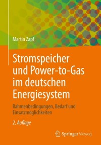 Cover image: Stromspeicher und Power-to-Gas im deutschen Energiesystem 2nd edition 9783658371289