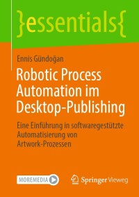 Cover image: Robotic Process Automation im Desktop-Publishing 9783658371364