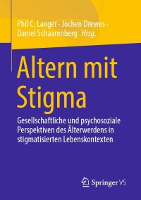 表紙画像: Altern mit Stigma 9783658372156
