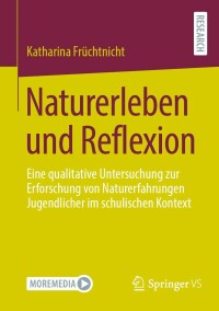 صورة الغلاف: Naturerleben und Reflexion 9783658372279