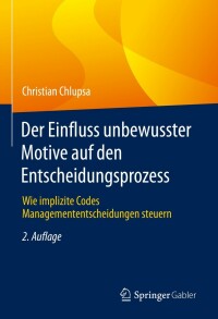 Cover image: Der Einfluss unbewusster Motive auf den Entscheidungsprozess 2nd edition 9783658372293