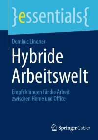 表紙画像: Hybride Arbeitswelt 9783658373177