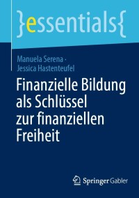 Imagen de portada: Finanzielle Bildung als Schlüssel zur finanziellen Freiheit 9783658373337