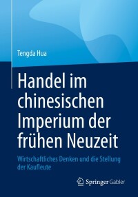 Cover image: Handel im chinesischen Imperium der frühen Neuzeit 9783658373771