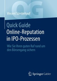 صورة الغلاف: Quick Guide Online-Reputation in IPO-Prozessen 9783658374167