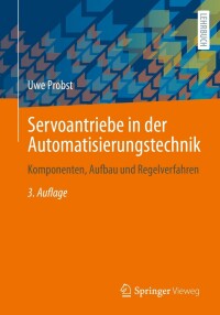 Imagen de portada: Servoantriebe in der Automatisierungstechnik 3rd edition 9783658374228