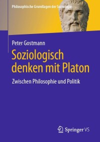 Cover image: Soziologisch denken mit Platon 9783658374266