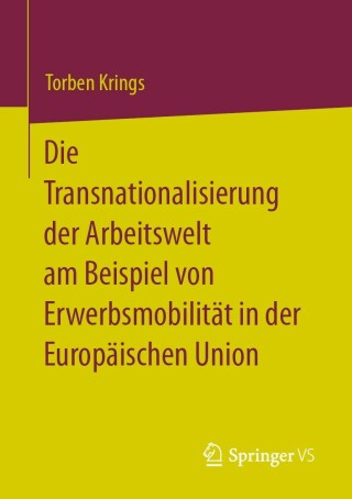 Cover image: Die Transnationalisierung der Arbeitswelt am Beispiel von Erwerbsmobilität in der Europäischen Union 9783658374778