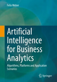 Cover image: Artificial Intelligence for Business Analytics 9783658375980