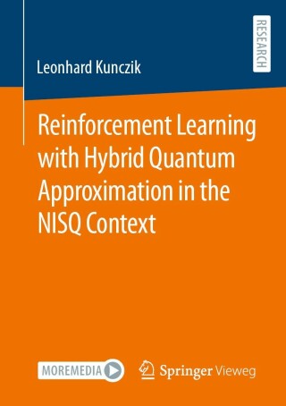 Cover image: Reinforcement Learning with Hybrid Quantum Approximation in the NISQ Context 9783658376154