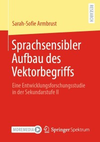 Imagen de portada: Sprachsensibler Aufbau des Vektorbegriffs 9783658377052