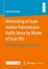 Cover image: Minimizing of Automotive Transmission Rattle Noise by Means of Gear Oils 9783658377076