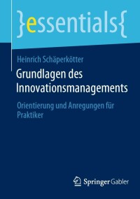 Cover image: Grundlagen des Innovationsmanagements 9783658377243