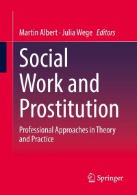 表紙画像: Social Work and Prostitution 9783658377601