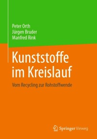 Cover image: Kunststoffe im Kreislauf 9783658378134