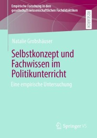 Cover image: Selbstkonzept und Fachwissen im Politikunterricht 9783658378899