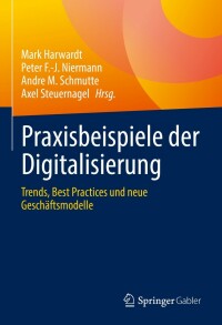 Imagen de portada: Praxisbeispiele der Digitalisierung 9783658379025