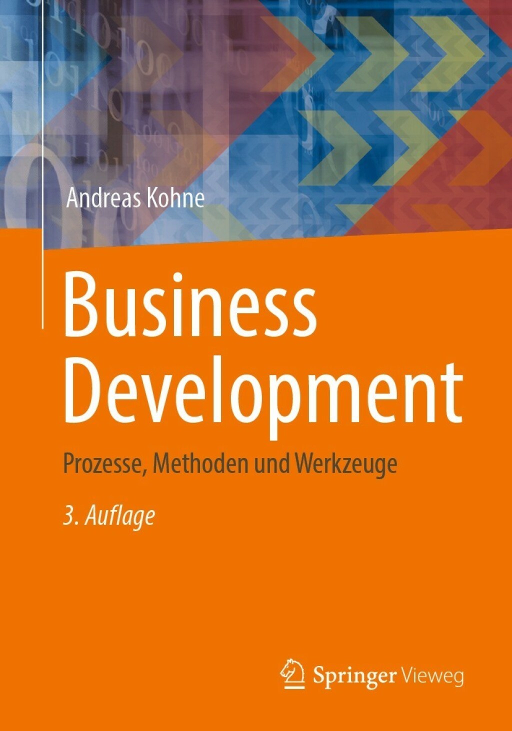 Business Development Prozesse, Methoden und Werkzeuge 3rd Edition