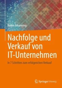 Cover image: Nachfolge und Verkauf von IT-Unternehmen 9783658379155