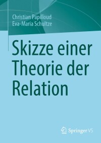 Cover image: Skizze einer Theorie der Relation 9783658379216