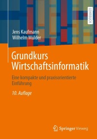 Immagine di copertina: Grundkurs Wirtschaftsinformatik 10th edition 9783658379360