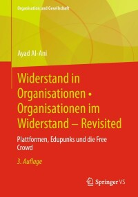 Cover image: Widerstand in Organisationen • Organisationen im Widerstand - Revisited 3rd edition 9783658379469