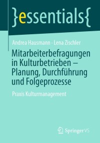 Imagen de portada: Mitarbeiterbefragungen in Kulturbetrieben – Planung, Durchführung und Folgeprozesse 9783658380137