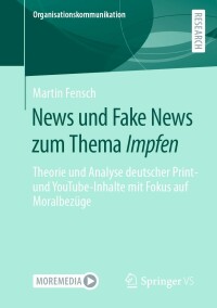 Cover image: News und Fake News zum Thema Impfen 9783658380311