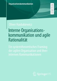 Imagen de portada: Interne Organisationskommunikation und agile Rationalität 9783658380359