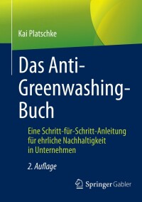 صورة الغلاف: Das Anti-Greenwashing-Buch 2nd edition 9783658380663