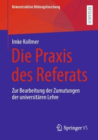 表紙画像: Die Praxis des Referats 9783658380960