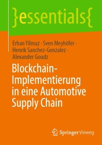 表紙画像: Blockchain-Implementierung in eine Automotive Supply Chain 9783658381806