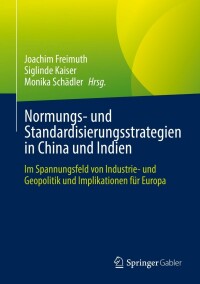 Imagen de portada: Normungs- und Standardisierungsstrategien in China und Indien 9783658382032