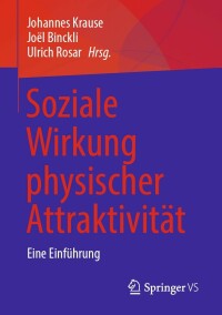 Immagine di copertina: Soziale Wirkung physischer Attraktivität 9783658382070