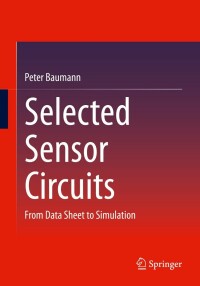 表紙画像: Selected Sensor Circuits 9783658382117