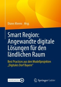 Omslagafbeelding: Smart Region: Angewandte digitale Lösungen für den ländlichen Raum 9783658382353
