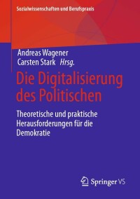 Cover image: Die Digitalisierung des Politischen 9783658382674