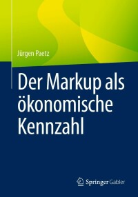 Cover image: Der Markup als ökonomische Kennzahl 9783658382711
