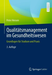 صورة الغلاف: Qualitätsmanagement im Gesundheitswesen 3rd edition 9783658382988