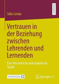 Cover image: Vertrauen in der Beziehung zwischen Lehrenden und Lernenden 9783658383060