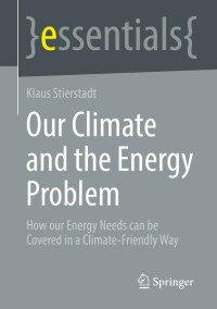 表紙画像: Our Climate and the Energy Problem 9783658383121
