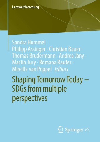 Cover image: Shaping Tomorrow Today – SDGs from multiple perspectives 9783658383183