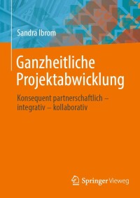 Imagen de portada: Ganzheitliche Projektabwicklung 9783658383268