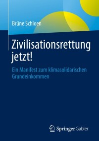 Imagen de portada: Zivilisationsrettung jetzt! 9783658383305