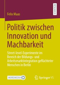 Imagen de portada: Politik zwischen Innovation und Machbarkeit 9783658383343