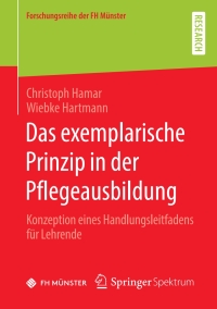 Omslagafbeelding: Das exemplarische Prinzip in der Pflegeausbildung 9783658383404