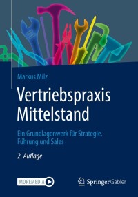 صورة الغلاف: Vertriebspraxis Mittelstand 2nd edition 9783658383428