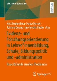 Cover image: Evidenz- und Forschungsorientierung in Lehrer*innenbildung, Schule, Bildungspolitik und -administration 9783658383763