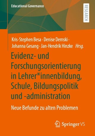 صورة الغلاف: Evidenz- und Forschungsorientierung in Lehrer*innenbildung, Schule, Bildungspolitik und -administration 9783658383763